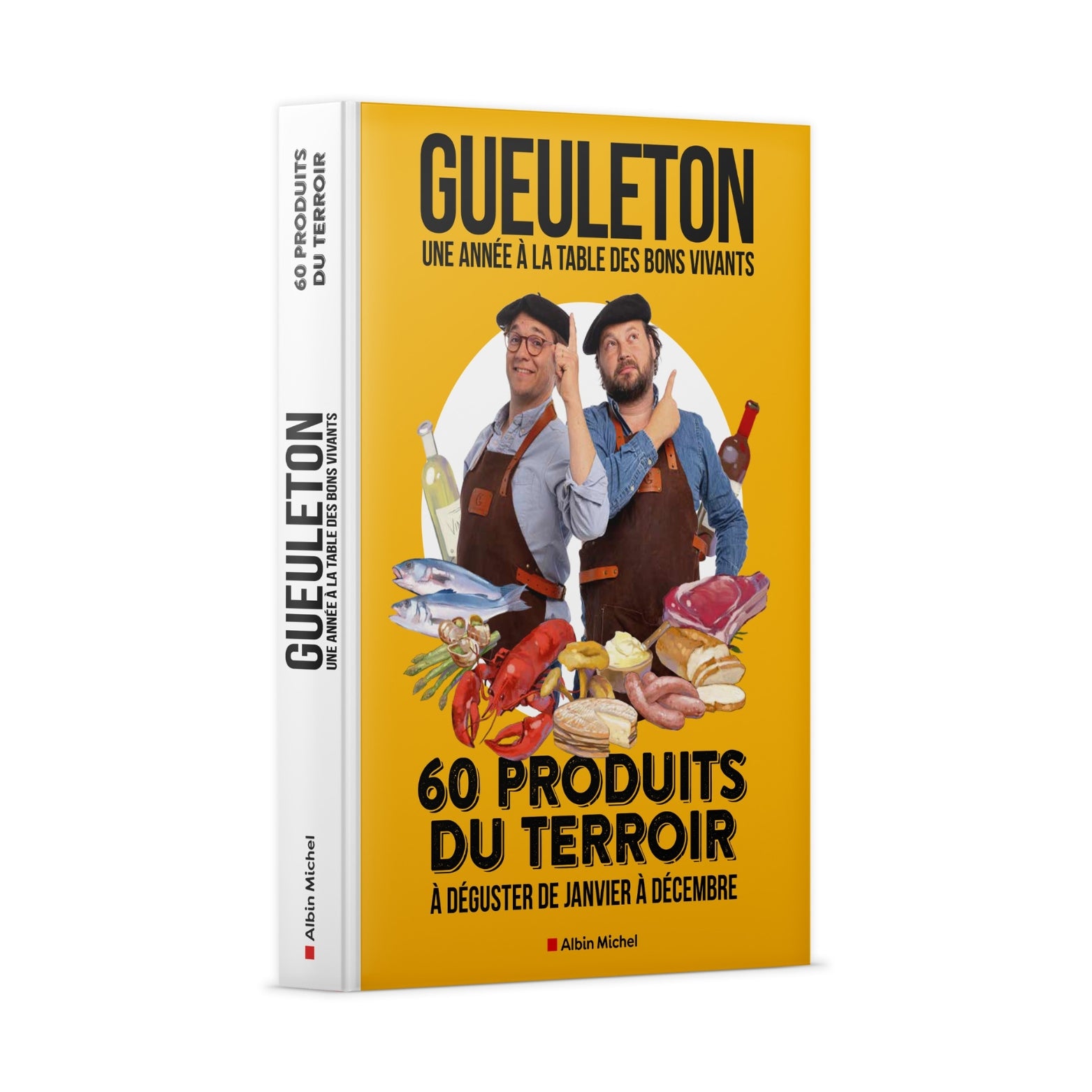 Le Livre Gueuleton des Bons Vivants – 60 produits du terroir et 72 recettes de saison