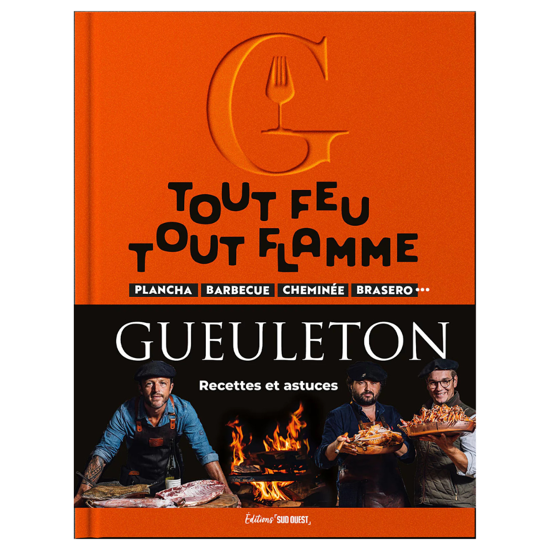 Livre Gueuleton — Tout Feu Tout Flamme | Recettes Plancha, Barbecue, Brasero